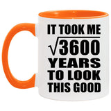 60th Birthday Took Square Root of 3600 Years To Look Good - 11oz Accent Mug Orange