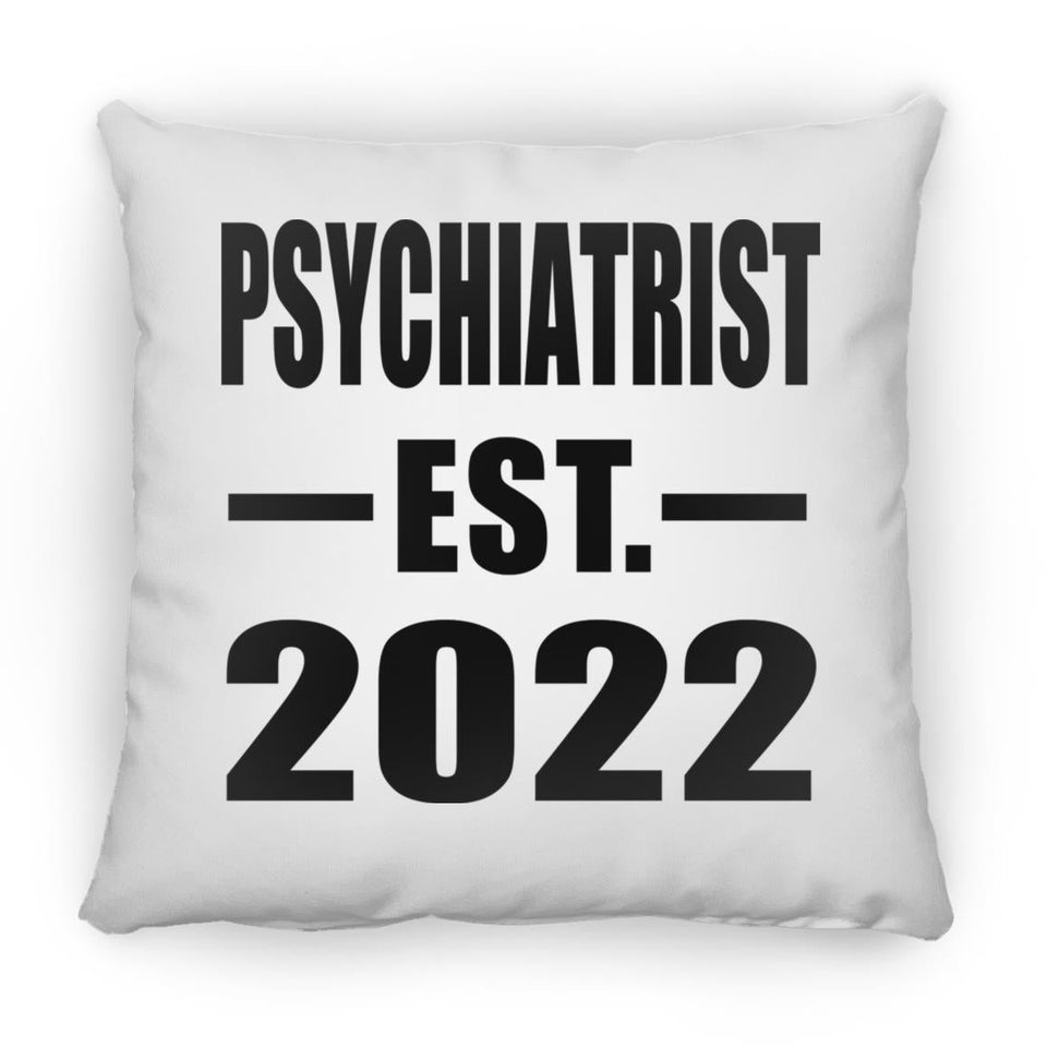 Psychiatrist Established EST. 2022 - Throw Pillow