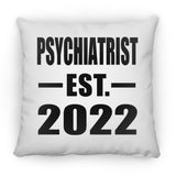 Psychiatrist Established EST. 2022 - Throw Pillow