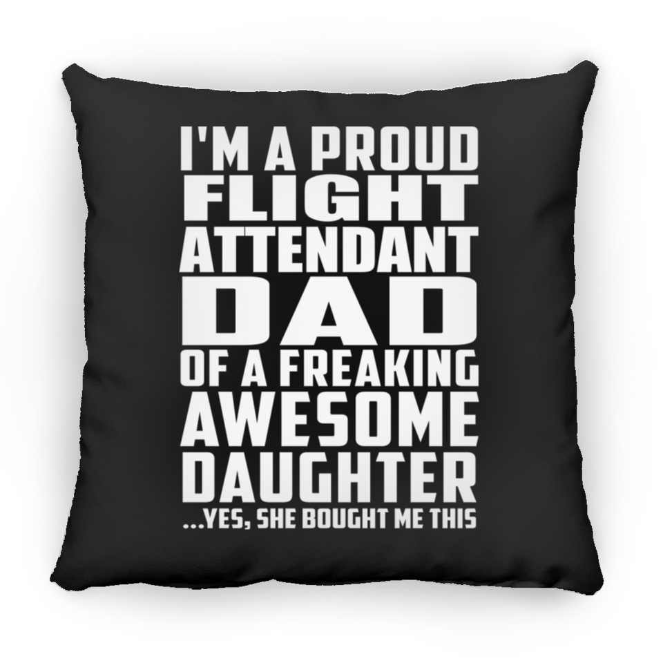 Proud Flight Attendant Dad Of Awesome Daughter - Throw Pillow Black