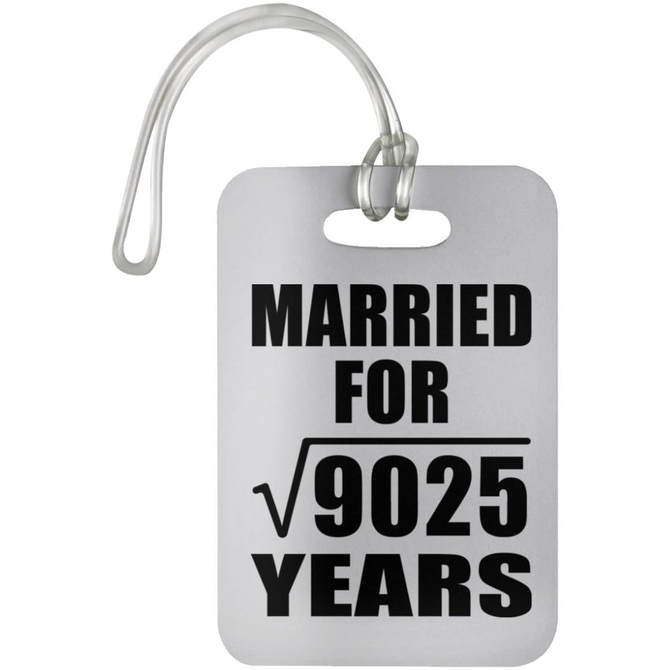 95th Anniversary Married For Square Root of 9025 Years - Luggage Bag Tag