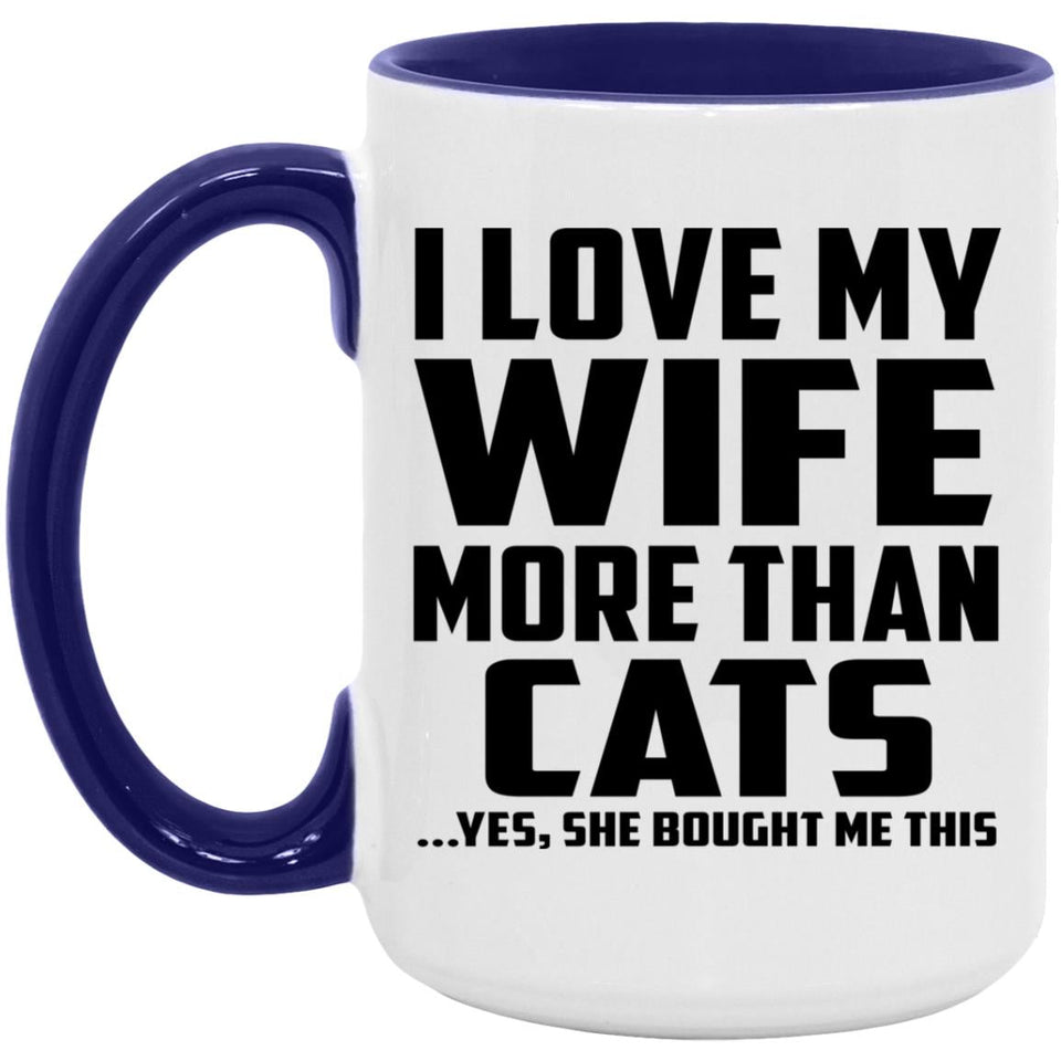 I Love My Wife More Than Cats - 15oz Accent Mug Purple