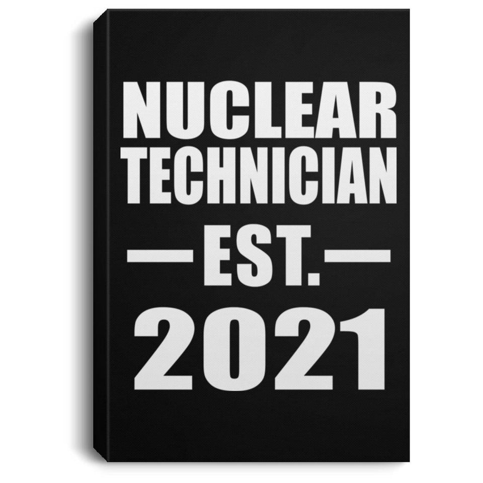 Nuclear Technician Established EST. 2021 - Canvas Portrait
