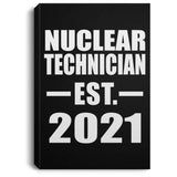 Nuclear Technician Established EST. 2021 - Canvas Portrait