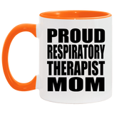 Proud Respiratory Therapist Mom - 11oz Accent Mug Orange