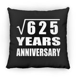 25th Anniversary Square Root of 625 Years Anniversary - Throw Pillow Black