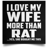I Love My Wife More Than Rat - Poster Square