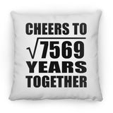87th Anniversary Cheers To Square Root of 7569 Years Together - Throw Pillow