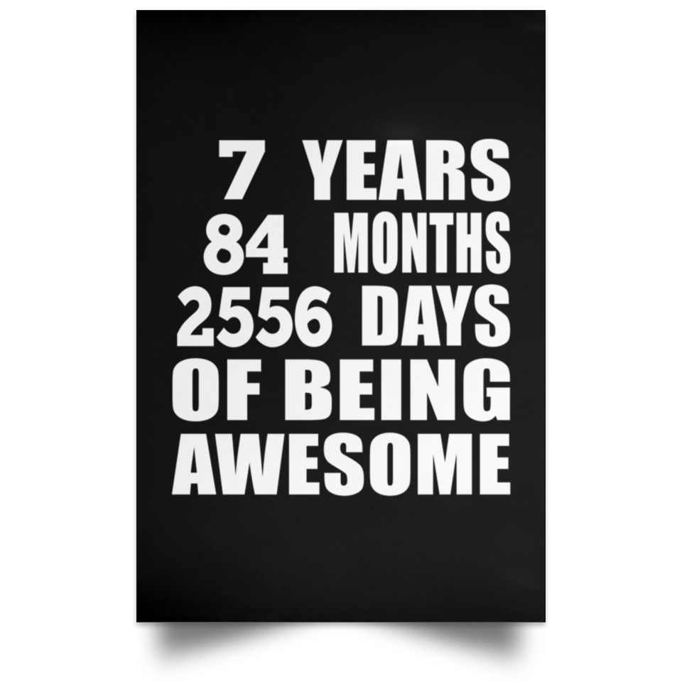 7th Birthday 7 Years 84 Months 2556 Days Of Awesome - Poster Portrait