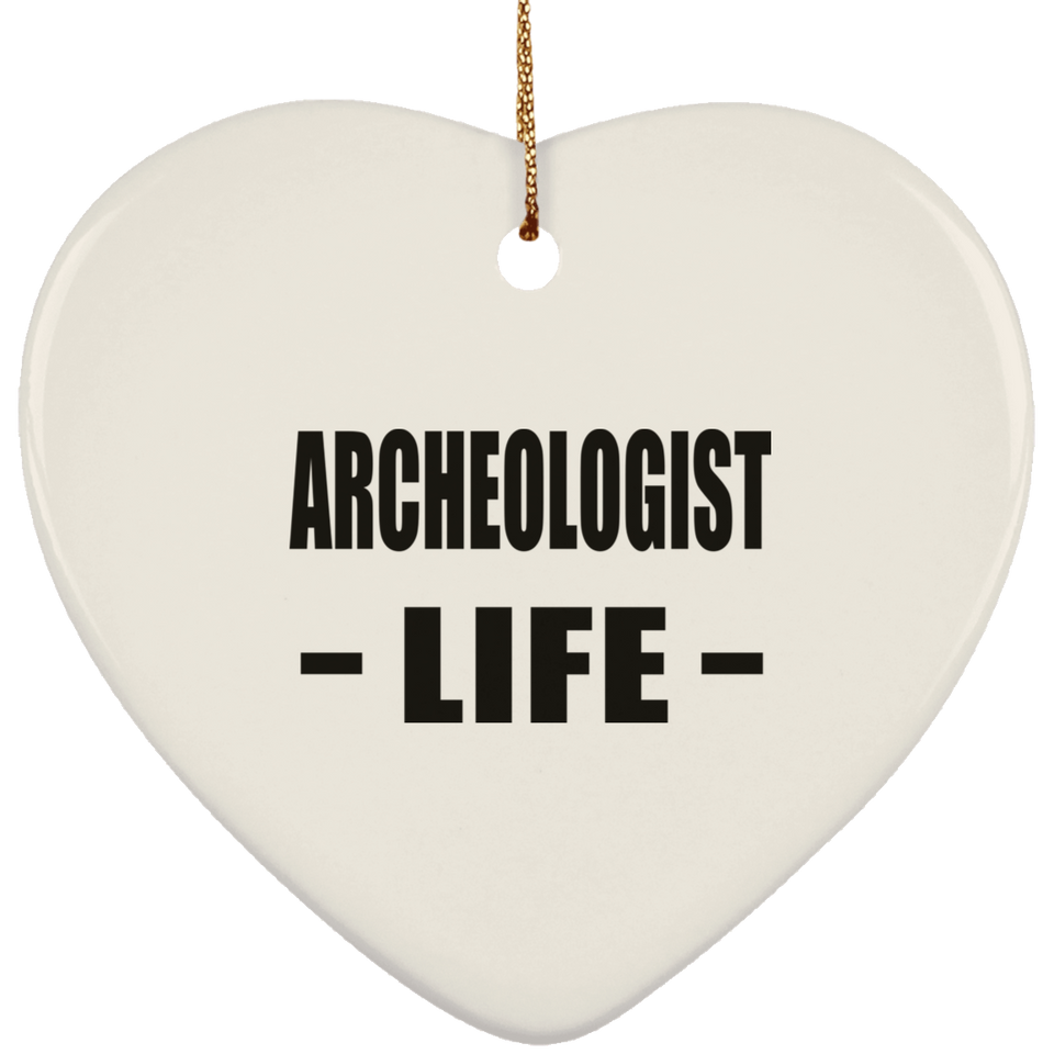 Archeologist Life - Heart Ornament