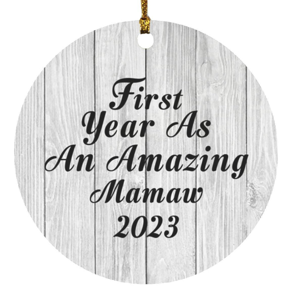 First Year As An Amazing Mamaw 2023 - Circle Ornament F