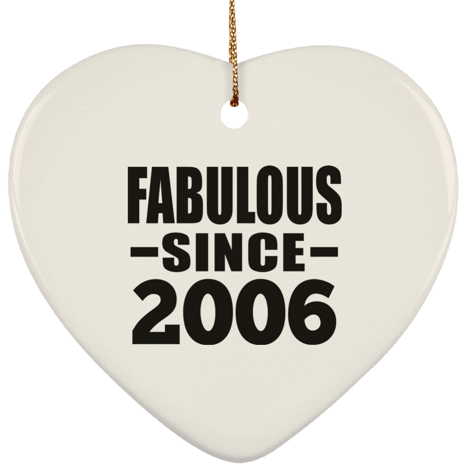 18th Birthday Fabulous Since 2006 - Heart Ornament