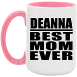 Deanna Best Mom Ever - 15oz Accent Mug Pink