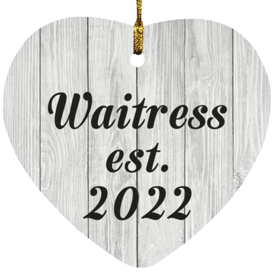 Waitress Established Est. 2022 - Heart Ornament F