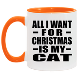 All I Want For Christmas Is My Cat - 11oz Accent Mug Orange