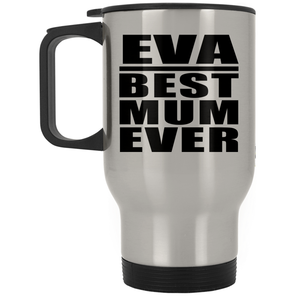 Eva Best Mum Ever - Silver Travel Mug