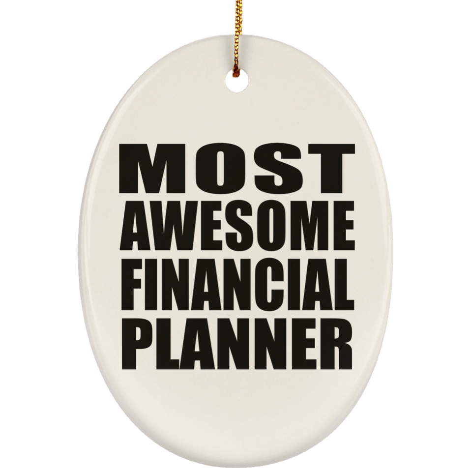 Most Awesome Financial Planner - Oval Ornament