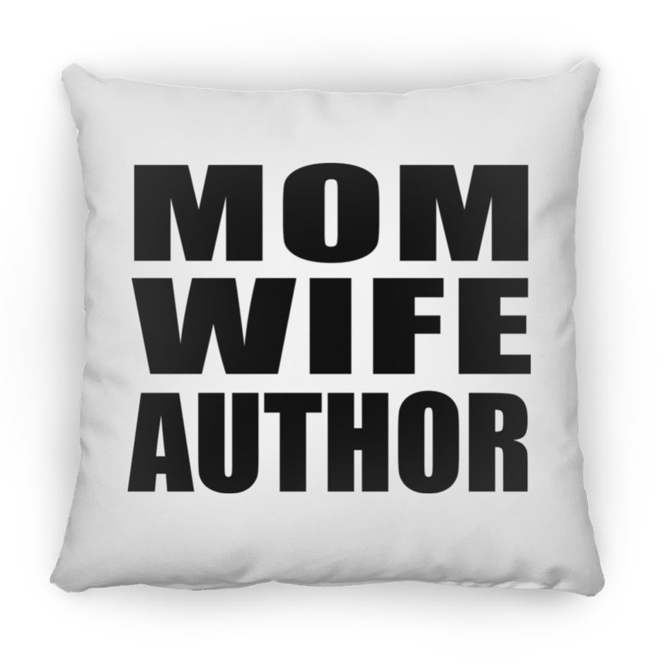 Mom Wife Author - Throw Pillow