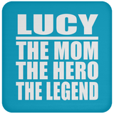 Lucy The Mom The Hero The Legend - Drink Coaster