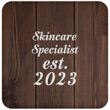 Skincare Specialist Established Est. 2023 - Drink Coaster D
