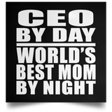 CEO By Day World's Best Mom By Night - Poster Square