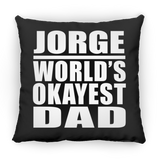 Jorge World's Okayest Dad - Throw Pillow Black