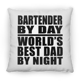 Bartender By Day World's Best Dad By Night - Throw Pillow