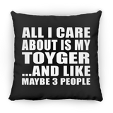 All I Care About Is My Toyger - Throw Pillow Black