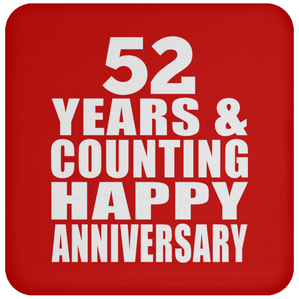 Happy 52nd Anniversary 52 Years & Counting - Drink Coaster