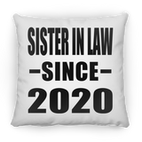 Sister In Law Since 2020 - Throw Pillow
