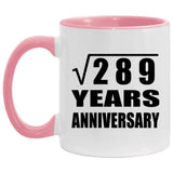 17th Anniversary Square Root of 289 Years Anniversary - 11oz Accent Mug Pink