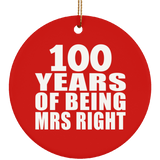 100th Anniversary 100 Years Of Being Mrs Right - Circle Ornament
