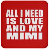 All I Need Is Love And My Mimi - Drink Coaster