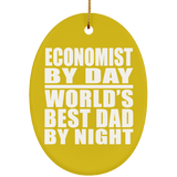 Economist By Day World's Best Dad By Night - Oval Ornament