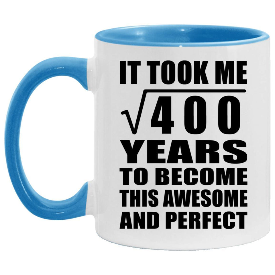 20th Birthday Took Square Root of 400 Years To Awesome - 11oz Accent Mug Blue