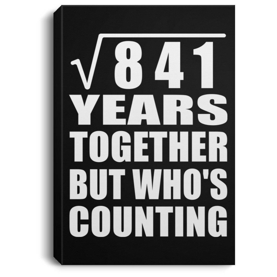 29th Anniversary Square Root of 841 Years Who's Counting - Canvas Portrait