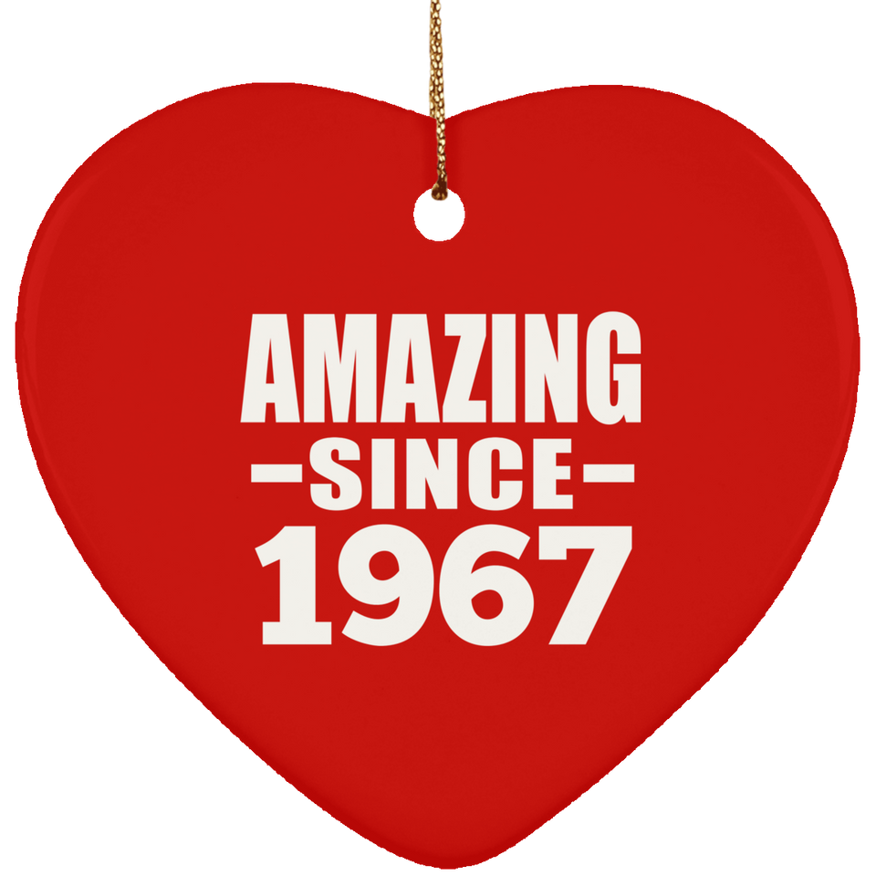 57th Birthday Amazing Since 1967 - Heart Ornament