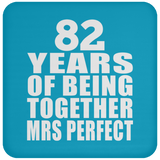 82nd Anniversary 82 Years Of Being Mrs Perfect - Drink Coaster