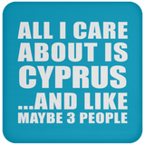 All I Care About Is Cyprus - Drink Coaster