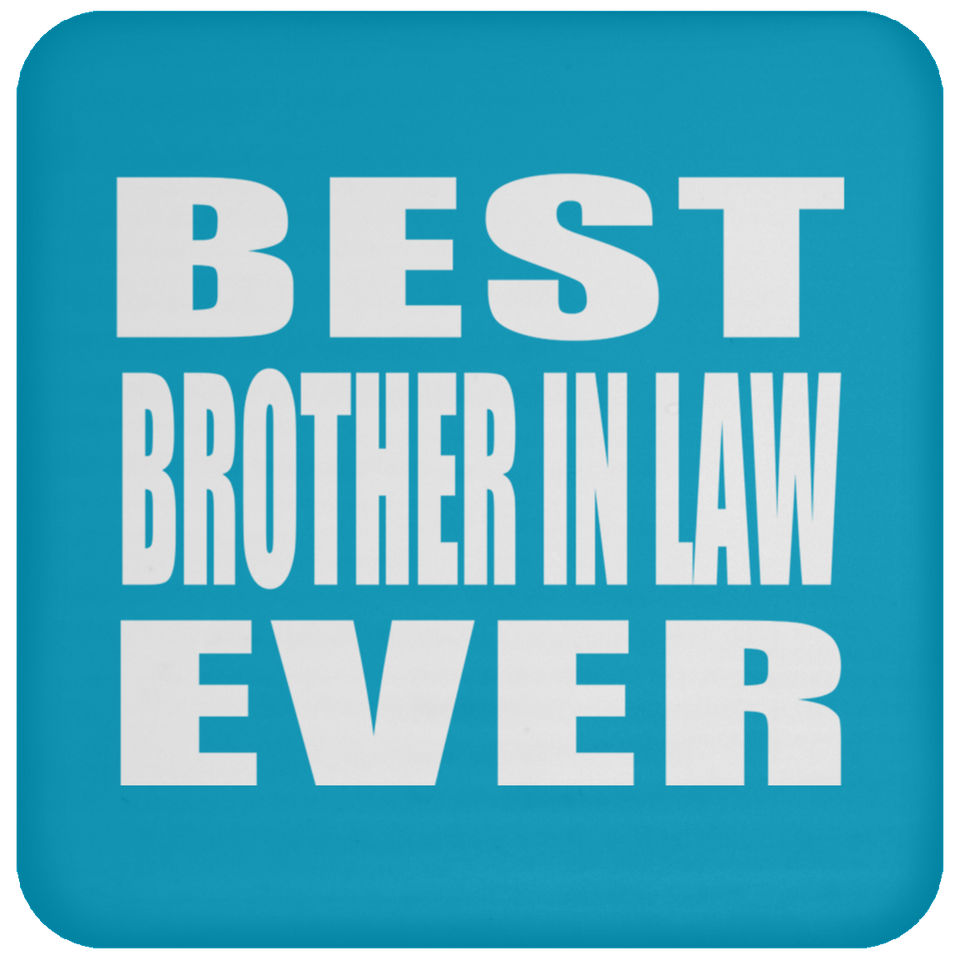 Best Brother In Law Ever - Drink Coaster
