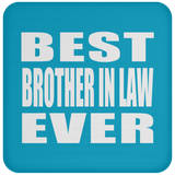 Best Brother In Law Ever - Drink Coaster