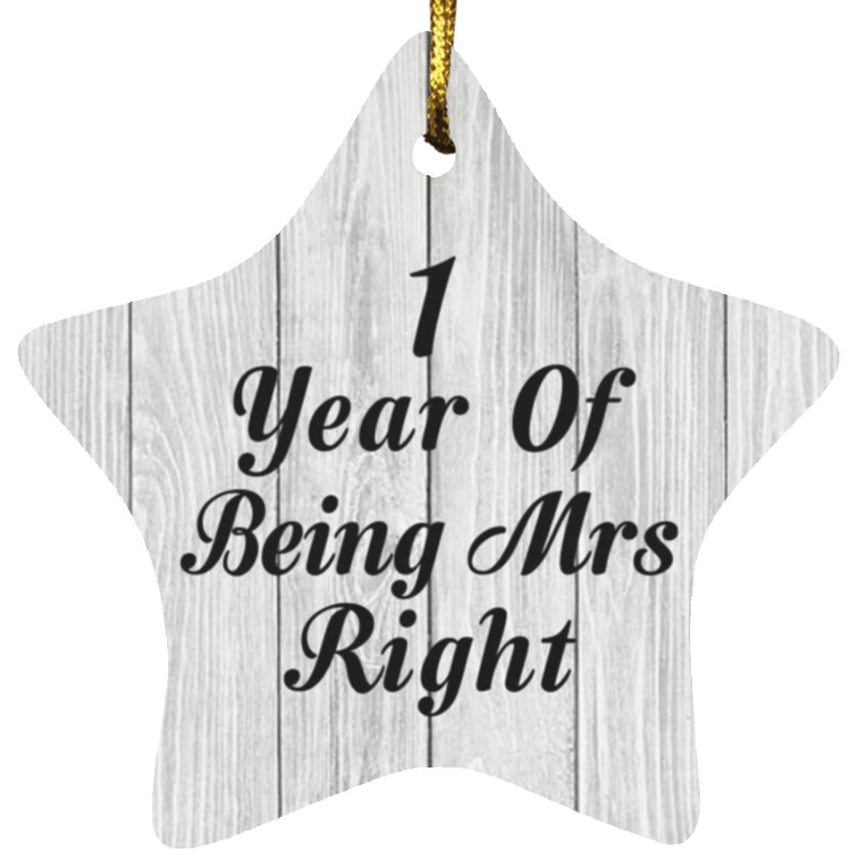1st Anniversary 1 Year Of Being Mrs Right - Star Ornament F
