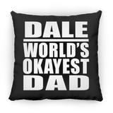 Dale World's Okayest Dad - Throw Pillow Black