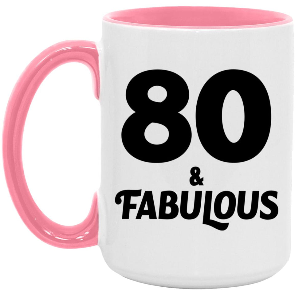 80th Birthday 80 & Fabulous - 15oz Accent Mug Pink