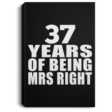 37th Anniversary 37 Years Of Being Mrs Right - Canvas Portrait