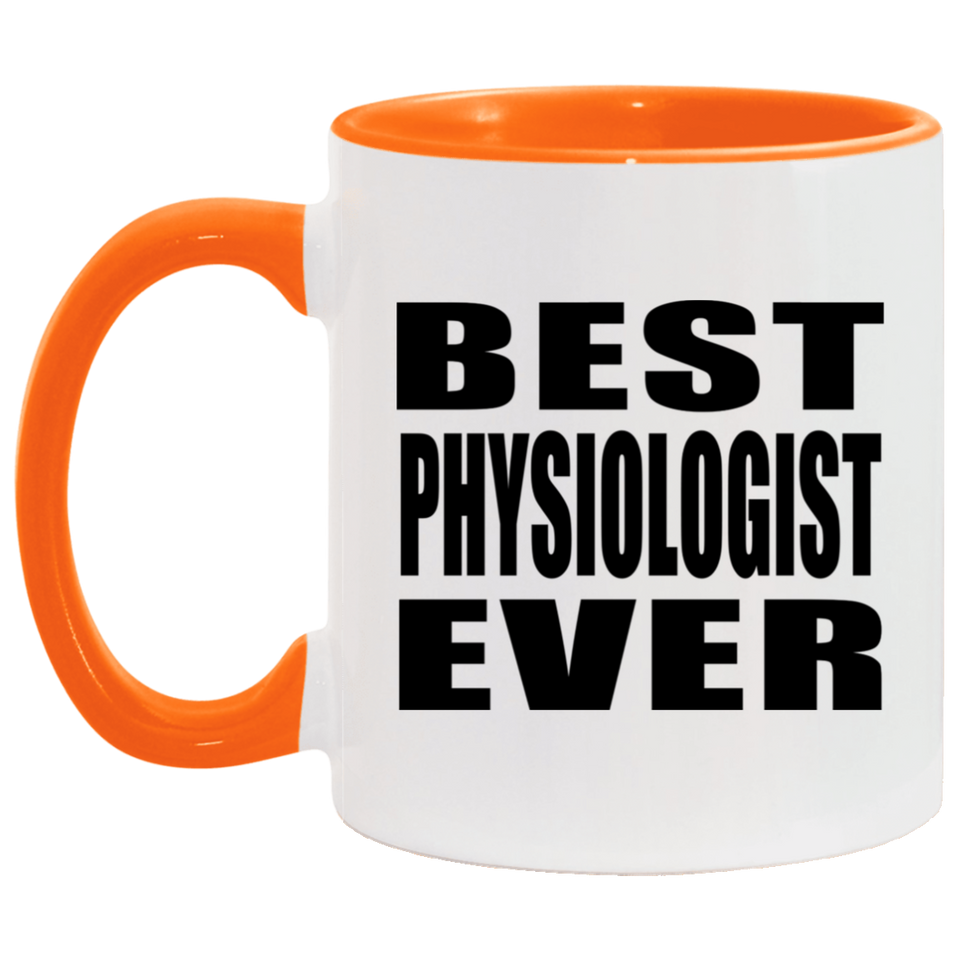 Best Physiologist Ever - 11oz Accent Mug Orange