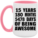 15th Birthday 15 Years 180 Months 5478 Days Of Awesome - 15oz Accent Mug Pink