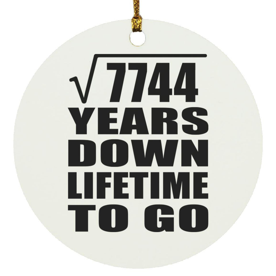 88th Anniversary Square Root of 7744 Years Lifetime To Go - Circle Ornament