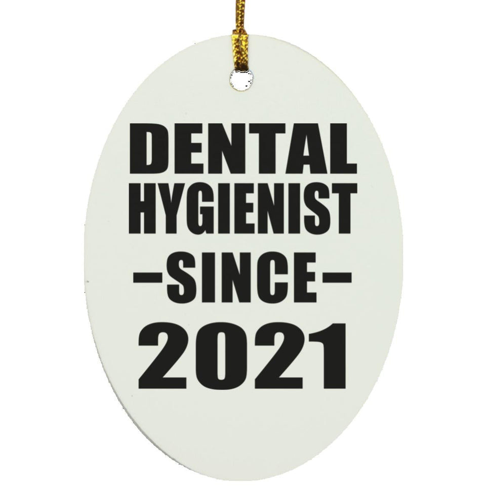 Dental Hygienist Since 2021 - Oval Ornament