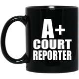 A+ Court Reporter - 11oz Coffee Mug Black